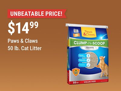 Tractor Supply Company unbeatable price promotion. Paws and Claws 50 pound Clump-N-Scoop cat litter only 14.99. Image shows a bag of Paws and Claws unscented clumping cat litter on a brown background.