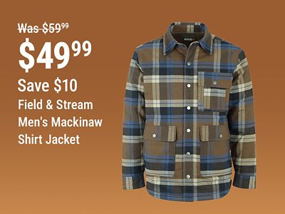 Save $10 on the Field & Stream Men's Mackinaw Shirt Jacket, now $49.99, reduced from $59.99, featuring a plaid button-front design.