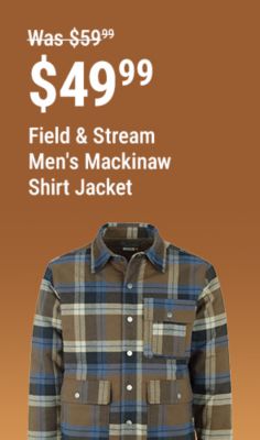 Save $10 on the Field & Stream Men's Mackinaw Shirt Jacket, now $49.99, reduced from $59.99, featuring a plaid button-front design.