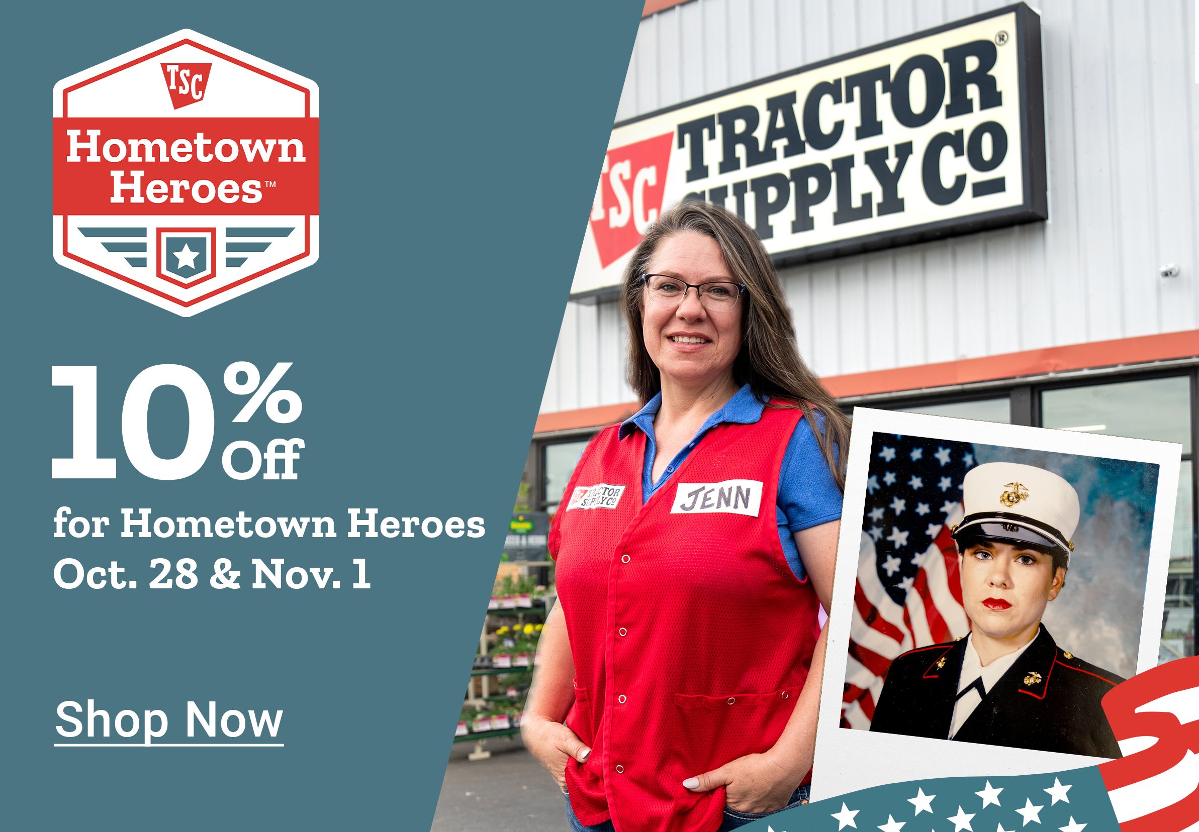 Tractor Supply Co. Hometown Heroes promotion offering 10% off for verified heroes on Saturday, November 1. Image features a female TSC team member named Jenn standing outside the store, with an inset photo of her in military uniform in front of an American flag. Banner includes the TSC Hometown Heroes badge and 'Shop Now' call to action.