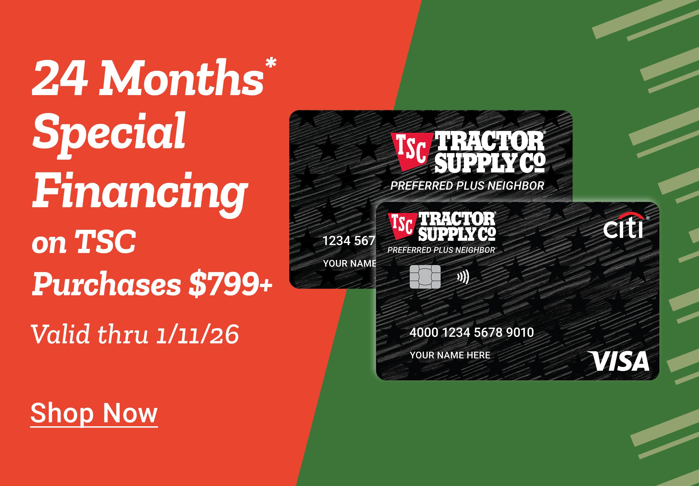 Advertisement for Tractor Supply Company’s credit card promotion. The text reads 24 Months Special Financing on TSC Purchases 799 dollars or more with a Shop Now link below. Two black Tractor Supply Co credit cards issued by Citi are shown on the right side over a green and red background. The offer is valid through January 11th 2026. The design features bold white text and clean color blocking in red and green for a modern, eye-catching presentation.