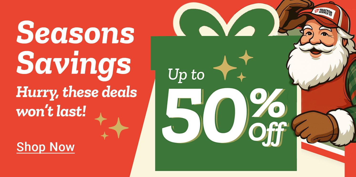 Tractor Supply Company promotion. Seasons Savings with deals up to 50 percent off. Image shows Santa tipping his hat beside a green gift box graphic. Text reads Hurry, these deals won't last long. Shop Now.