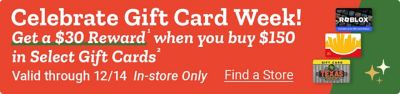 Promotional banner for Gift Card Week showing a selection of gift cards, including Texas Roadhouse, McDonald's, and Roblox. The offer highlights a 30 dollars reward when you buy 150 dollars in select gift cards. The banner notes that the promotion is valid through December 14th for in-store purchases only and includes a Find a Store link on the right side.