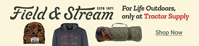 Tractor Supply Company promotion featuring Field and Stream established 1871. For life outdoors, only at Tractor Supply. Image shows Field and Stream camo beanie, hooded sweatshirt, and rolled sleeping bag. Shop Now button displayed.