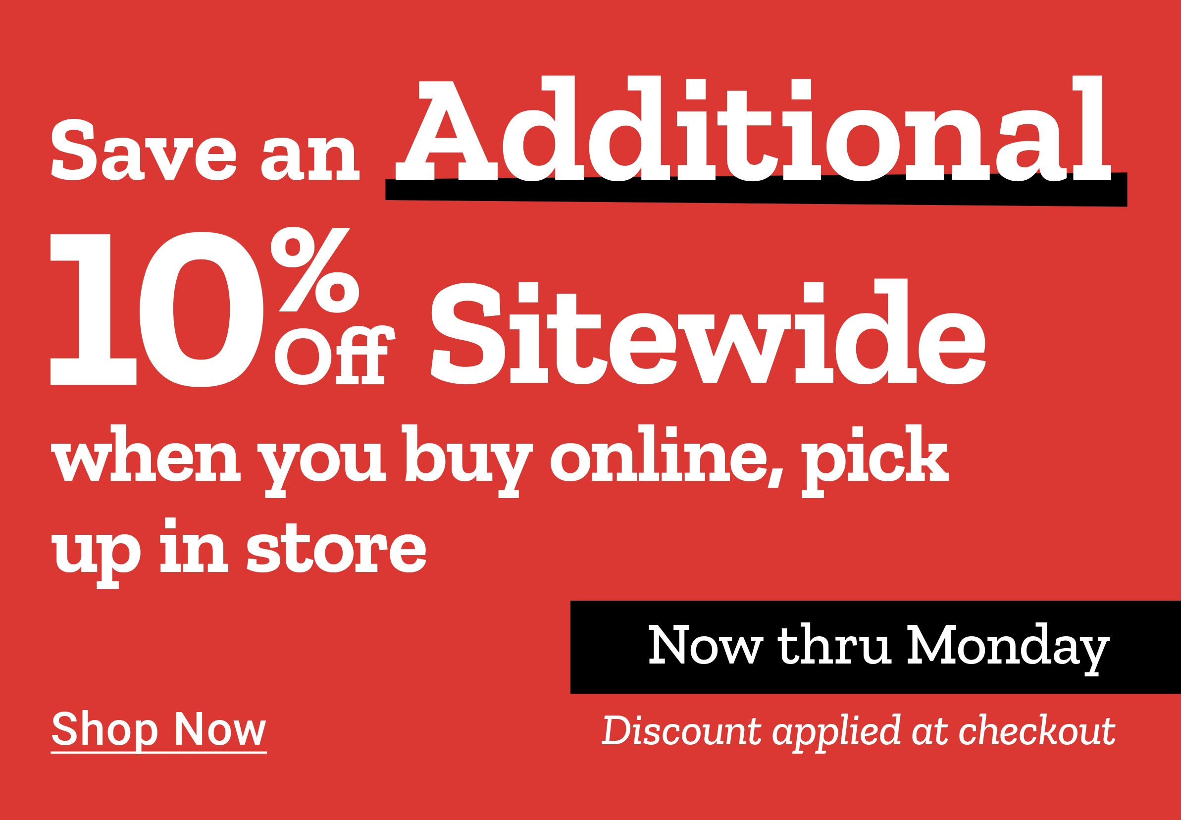 Tractor Supply Company promotion. Save an additional 10 percent off sitewide when you buy online and pick up in store. Offer valid now thru Monday. Discount applied at checkout. Shop Now.