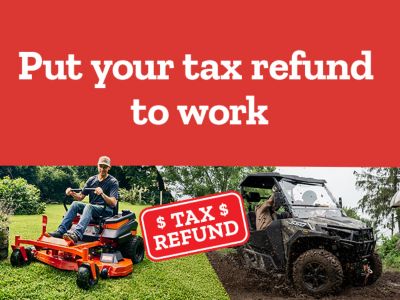 Promotional banner with a red background across the top. Large white text reads: Put your tax refund to work. Below the text are two images: on the left, a person driving a zero turn lawn mower in a grassy outdoor setting; on the right, a person driving a muddy utility terrain vehicle through rough terrain. A red stamp-style graphic between the images reads: TAX REFUND.