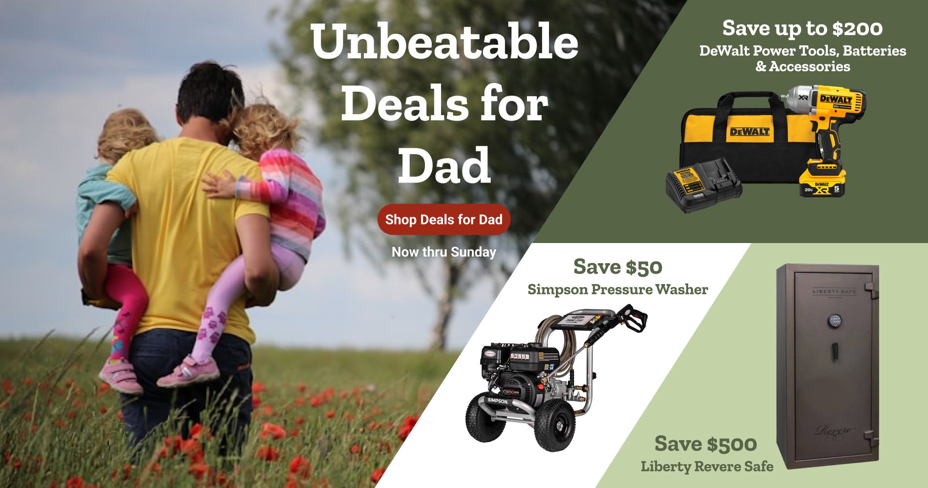 Unbeatable Deals for Dad. Now thru Sunday. Savings up to $500 Off Safes, UTVs, and more. Shop Now.